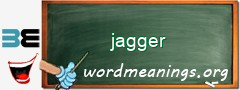 WordMeaning blackboard for jagger